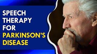 Speech Therapy for Parkinson's Disease -  What Nobody Tells You!