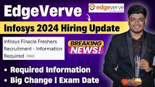 EdgeVerve(Infosys) 2024 Hiring Big Update | Exam Date Change | Required Information |Hiring Process