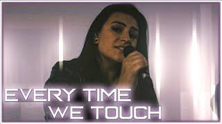 Every Time We Touch - Cascada | Cole Rolland & Lauren Babic