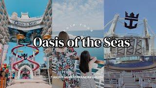 Royal Caribbean Oasis of the Seas Ship Tour | 7-Night Mediterranean Cruise Adventure!