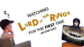 watching THE LORD OF THE RINGS for the first time (in one day)