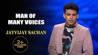 Man Of Many Voices | Jayvijay Sachan | India's Laughter Champion