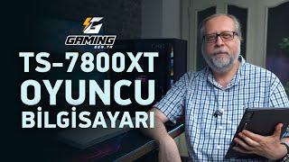 Gaming.gen.tr'den TS-7800X Oyun Bilgisayarı