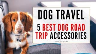 Dog Travel Essentials: 5 best road trip accessories for motorhomes, campervans, RV & cars