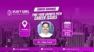 Career Guidance By Astrologer Vijay Goel Saturday 4-May-2024