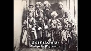 Abdumalik Gaynazarov - bosmachilar