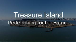 Treasure Island - Redesigning for the Future