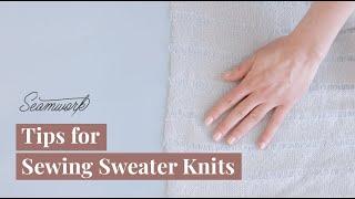 Tips for Sewing with Sweater Knits