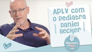 APLV com  DANIEL BECKER - MACETES DE MÃE