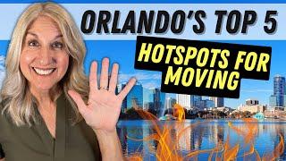 TOP 5 PLACES IN ORLANDO MY CLIENTS ARE MOVING | UPDATED for 2024