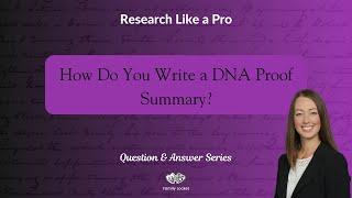 How do You Write a DNA Proof Summary