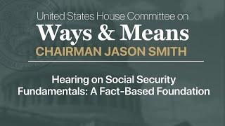 Hearing on Social Security Fundamentals: A Fact-Based Foundation