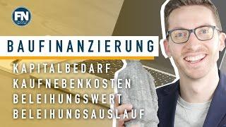 Grundlagen Baufinanzierung - Kaufnebenkosten Beleihungswert Tipps - Immobilienfinanzierung erklärt