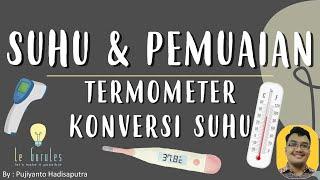 Fisika Kelas 7 - Suhu & Pemuaian (1) - Suhu dan Termometer, Konversi Suhu Celsius, Ramur, Kelvin