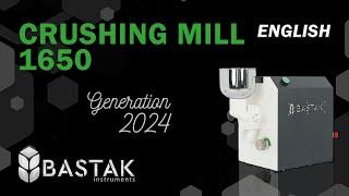 Bastak Instruments Crushing  Mill 1650 Methods Instruction