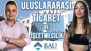 ULUSLARARASI TİCARET VE İŞLETMECİLİK BÖLÜMÜ OKUMAK | BAHÇEŞEHİR ÜNİVERSİTESİ