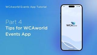 Tips for WCAworld Events App