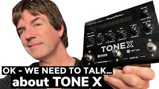 OK, WE NEED TO TALK... about IK MULTIMEDIA TONE X!