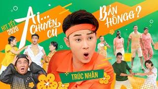 TRÚC NHÂN x MIRINDA – AIIII CHUYỆN CŨ BÁN HÔNG? (Official M/V)