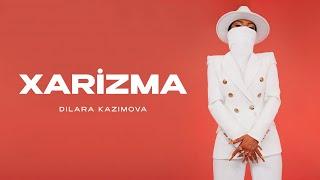 Dilara Kazimova - XARİZMA (Rəsmi Musiqi Videosu)