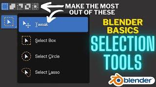 Mastering BLENDER BASICS Made Easy - Selection Tools