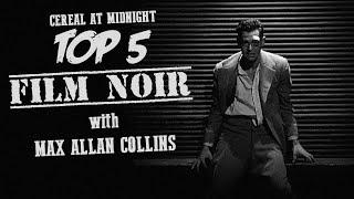 Top 5 Film Noir With Max Allan Collins