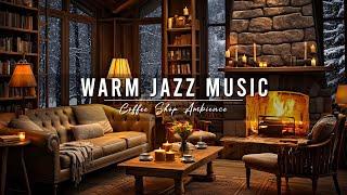 Cozy Winter Coffee Shop Ambience with Warm Jazz Music & Crackling Fireplace to Relaxing, Study, Work