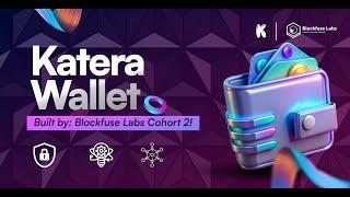 KATERA Wallet: The Future of Web3, Built by Blockfuse Labs Cohort 2!