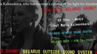 DJ Shos - MK420 (feat Maria Kalesnikava) | Belarus Outside Sound System - compilation 24 (moodvideo)