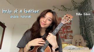 Birds of a Feather Billie Eilish- ukulele tutorial!