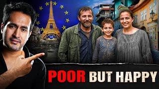 Why are Europeans becoming POOR But HAPPIER