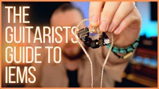 The Guitarists Guide to In Ear Monitors (IEMs) - Getting Setup, Tips & Tricks