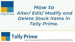 How to alter/ edit/ modify and delete Stock Items in Tally Prime. | Tally Prime