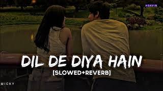 Dil De Diya Hai - Anand Raj Anand | Slowed Reverb | Lofi | Kota Lofi