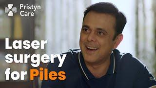 Piles Laser Surgery at Pristyn Care | ft. Sumeet Raghvan  | For Free appointment call: 9821-388-242