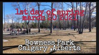 1st day of spring March 20,2021 Calgary , Alberta #Bowness Park