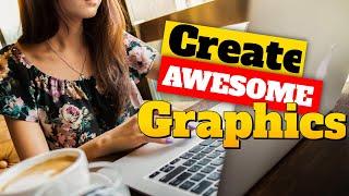 The Graphics Creator:How To Create Graphics With Laughingbird Software