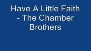 have a little faith - the chamber brothers