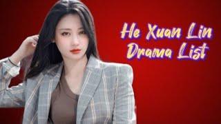 何宣林 List of He Xuan Lin Dramas from 2019 to 2023