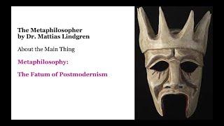 Metaphilosophy: Part 8. The Fatum of Postmodernism