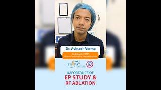 Unlocking Heart Health: Exploring EP Study & RF Ablation | Dr. Avinash Verma | Swagat Hospital