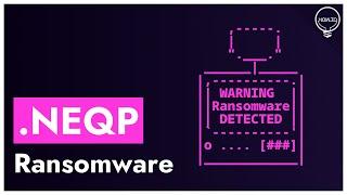 NEQP Ransomware Removal Guide: Recovering .neqp Files