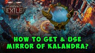 How to Get and Use Mirror of Kalandra in Path of Exile 2