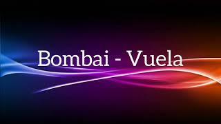 Bombai - Vuela (letra/lyrics)