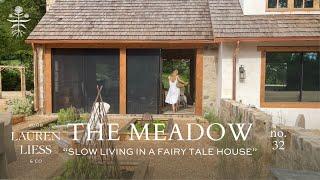 The Meadow Ep. 32 | Slow Living in a Fairy Tale House | Lauren Liess' Dream Home