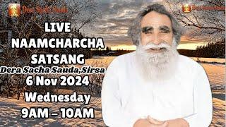 6 Nov 2024 | Incarnation Month | Live Naamcharcha Satsang | Sirsa |@SaintMSGInsan