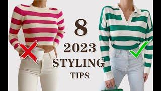 【搭配师分享】2023 8 STYLING TIPS YOU CAN'T MISS️｜2023年你不能错过的8个穿搭逻辑