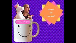 Hustler or Human?
