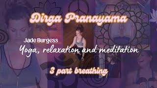 Dirga Pranayama | 3 Part Breathing #pranayama #yoga