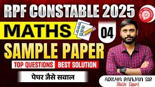 RRF CONSTABLE 2025 || MATHS SAMPLE PAPER - 04 || Questions will be printed from here ft. ADITYA...